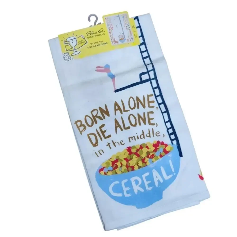 Blue Q Dish Towel 21x28 Born Alone Die Alone in the middle CEREAL New with Tags